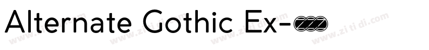 Alternate Gothic Ex字体转换 Alternate Gothic Ex字体转换